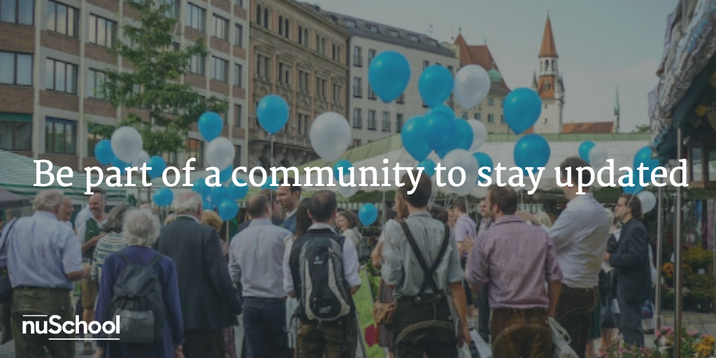 Be part of a community to stay updated - nuschool