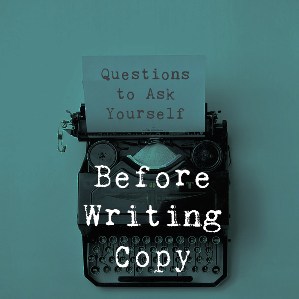 Questions to ask yourself before writing copy nuschool