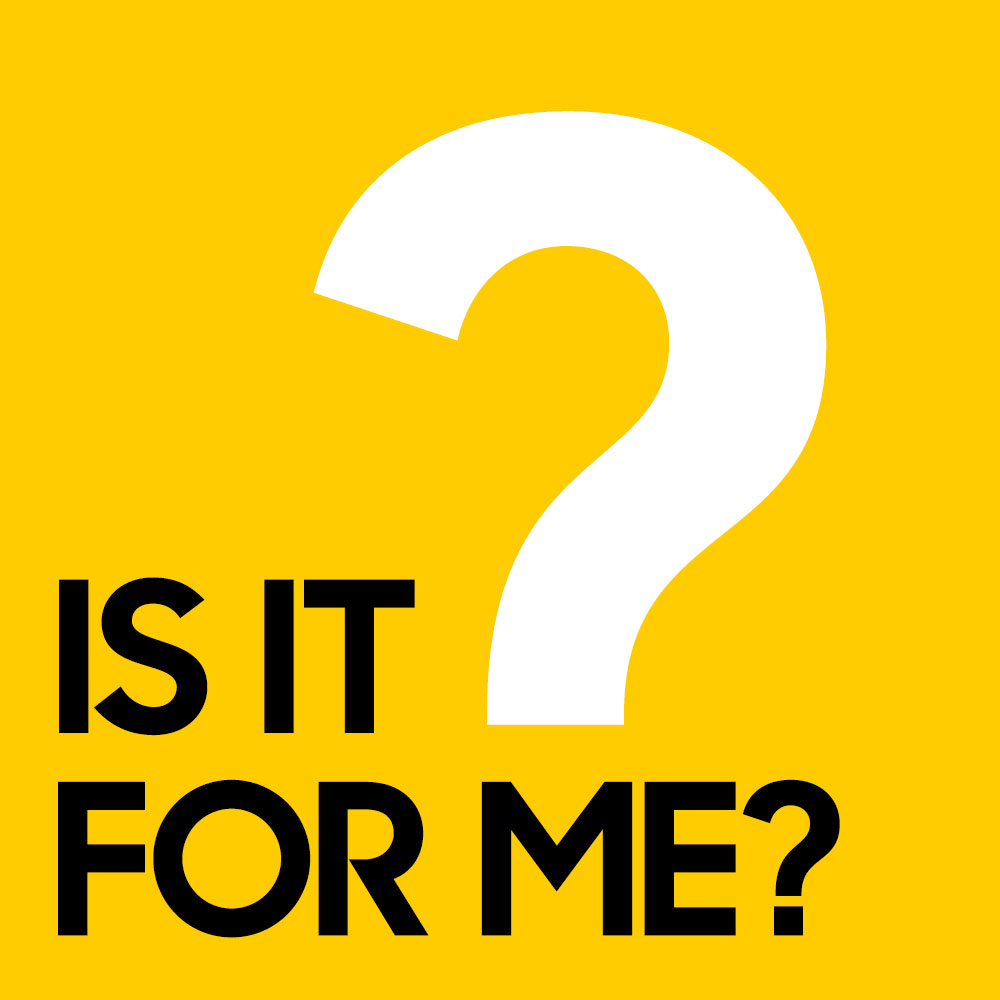 Is It For You?